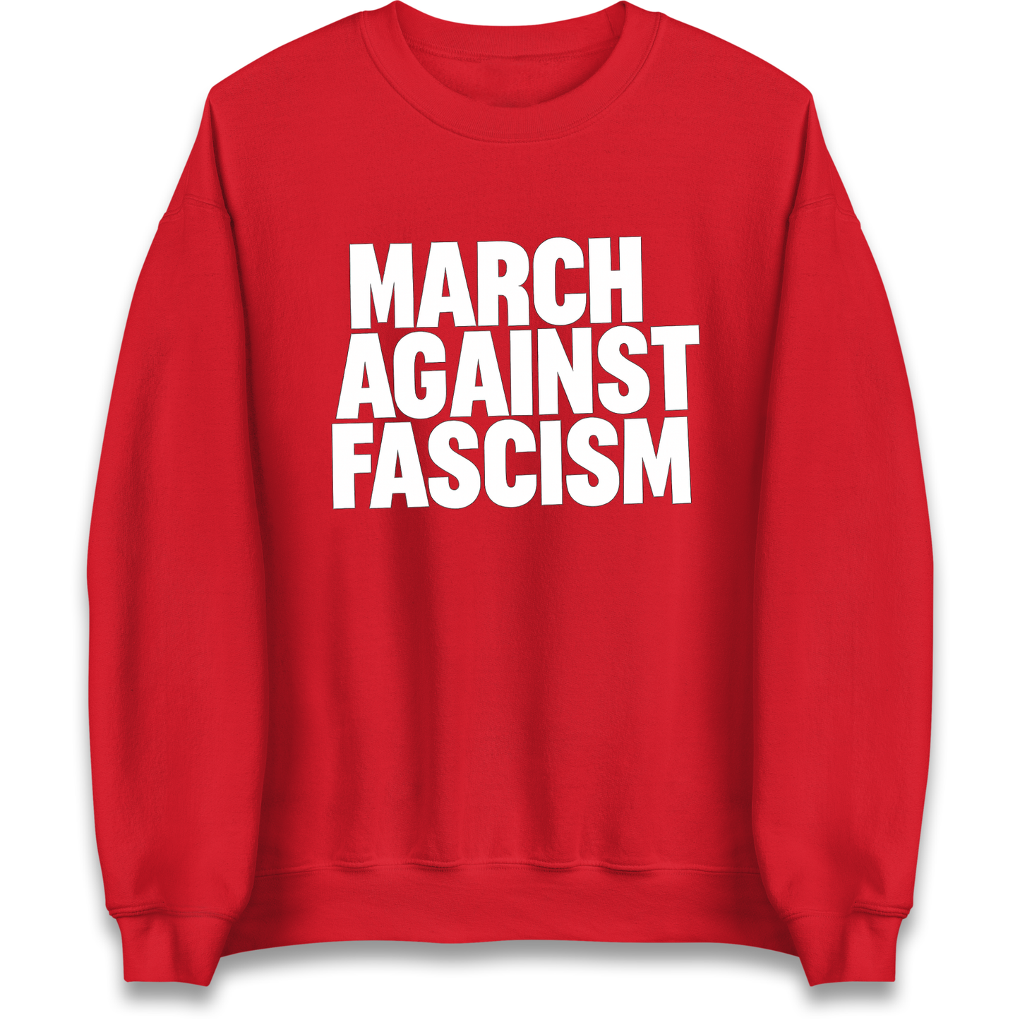 March Against Fascism Sweatshirt