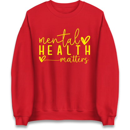 Mental Health Matters Sweatshirt