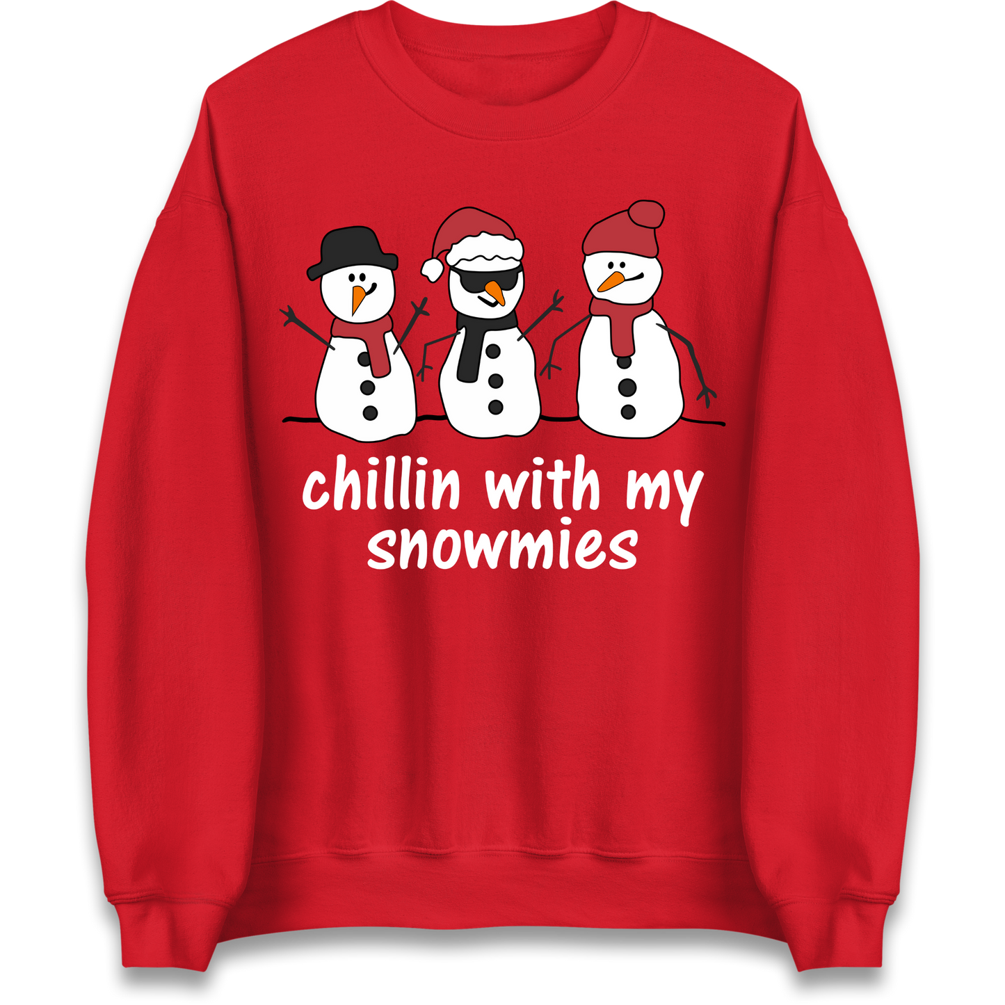 Chillin With My Snowmies Sweatshirt