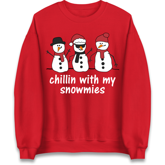 Chillin With My Snowmies Sweatshirt
