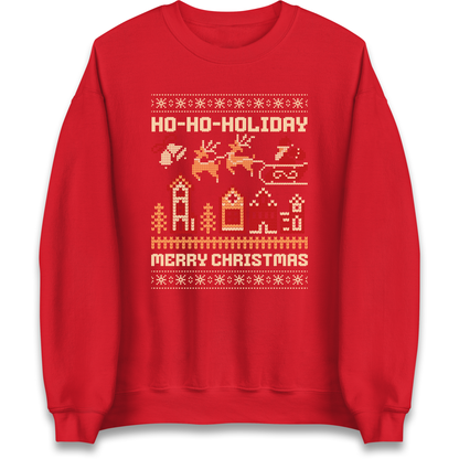 Have Yourself a HO HO HOLIDAY Christmas Sweatshirt