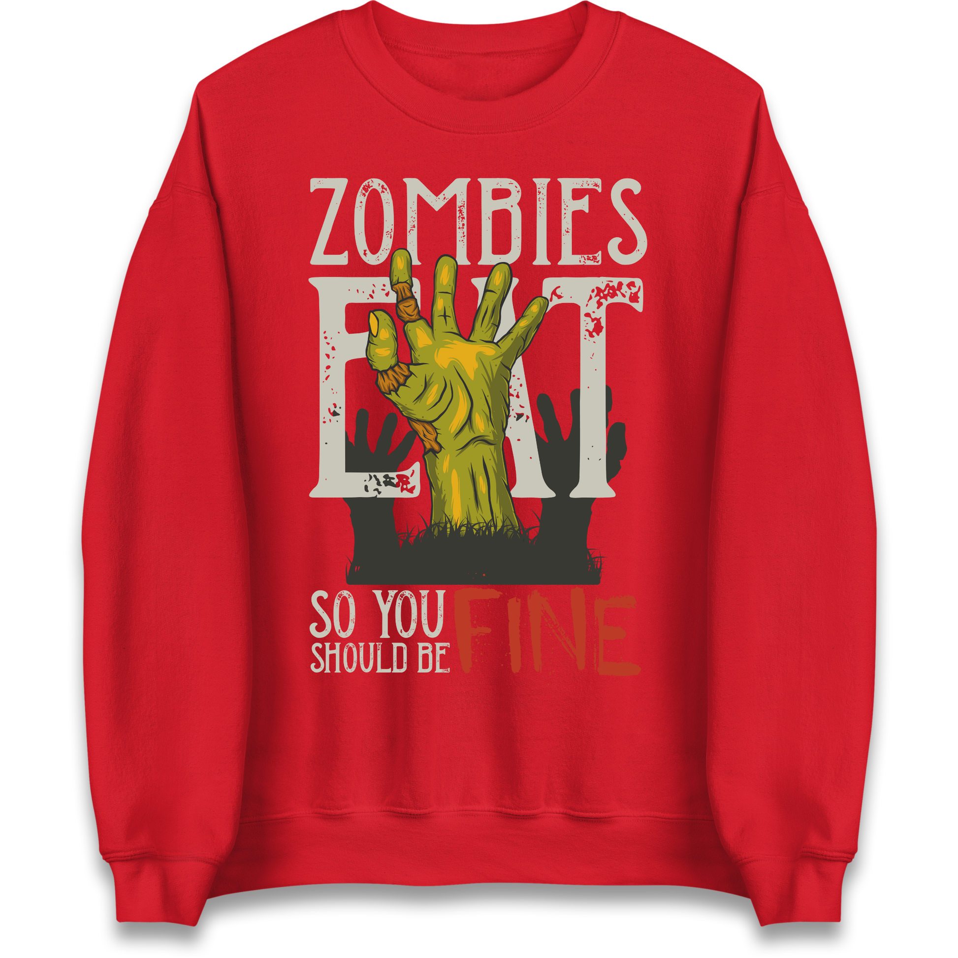 Zombies Eat Sweatshirt