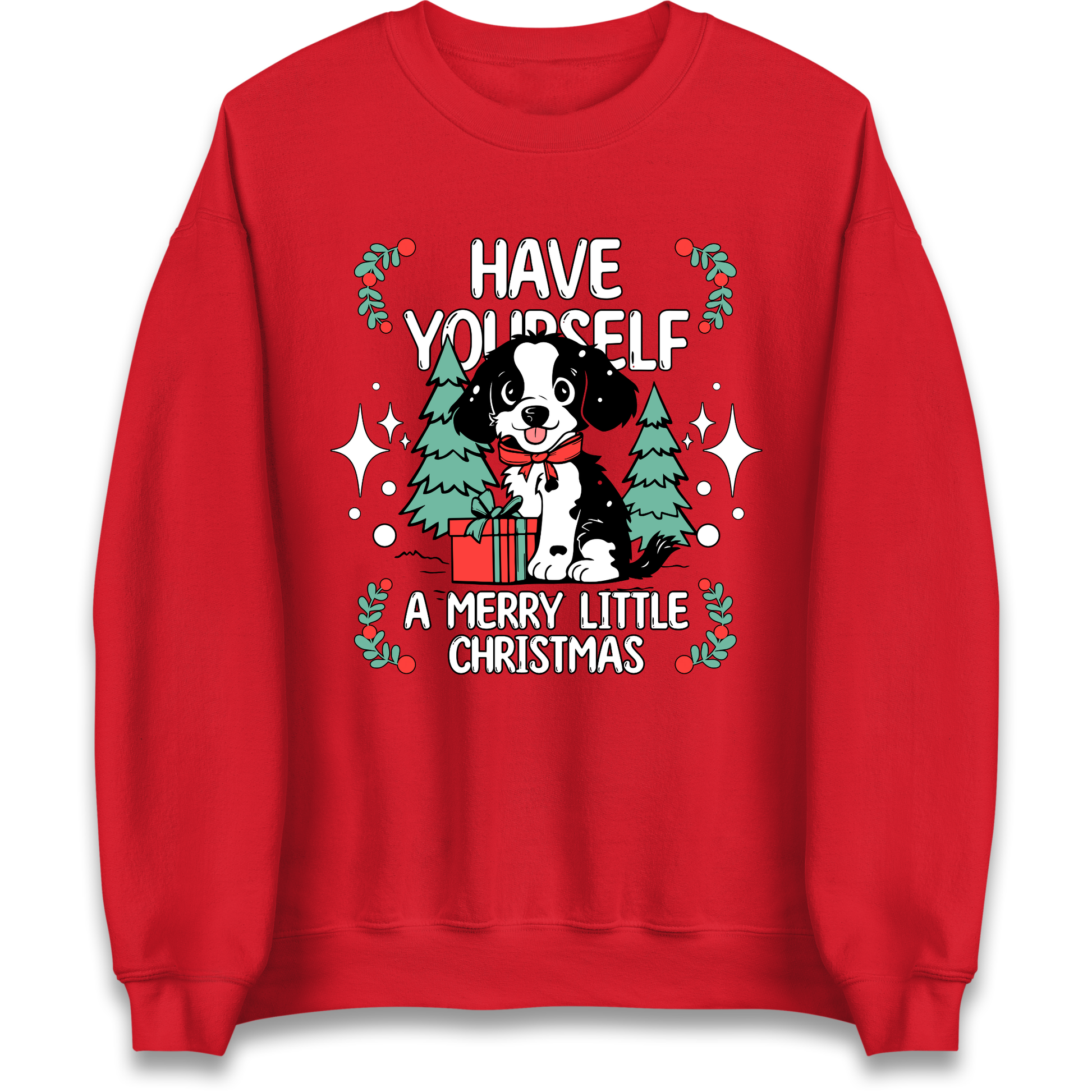 Have Yourself a Merry Little Christmas Sweatshirt