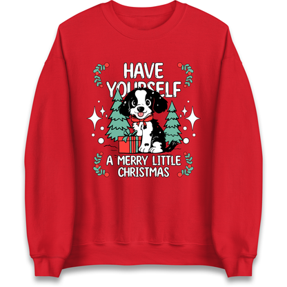 Have Yourself a Merry Little Christmas Sweatshirt