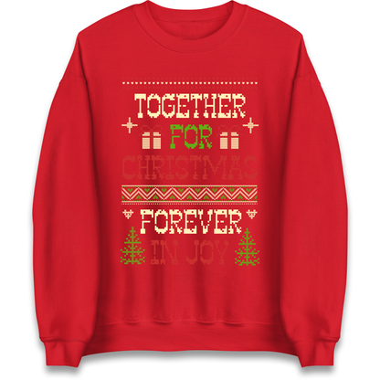 Together for Christmas Forever in Joy Christmas Sweatshirt