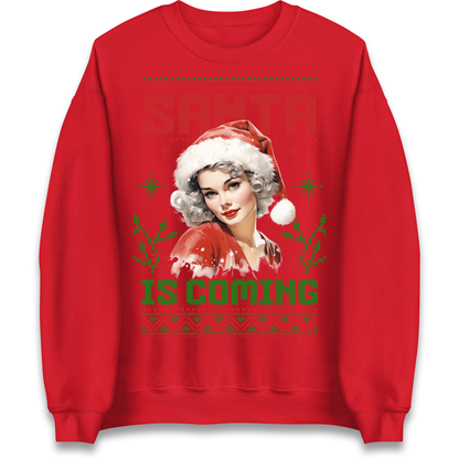 Santa is Coming Christmas Sweatshirt