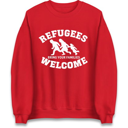 Welcome Refugees Sweatshirt