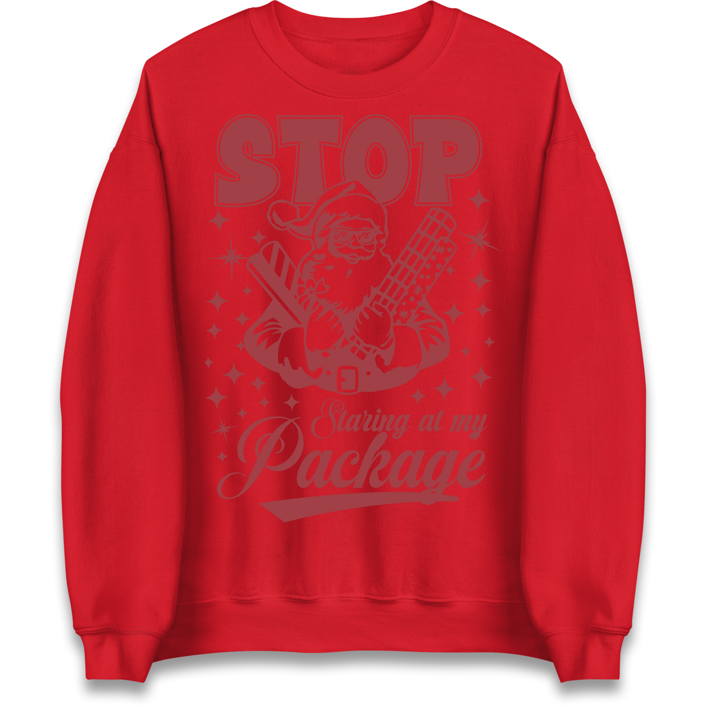 Stop Staring at My Package Christmas Sweatshirt