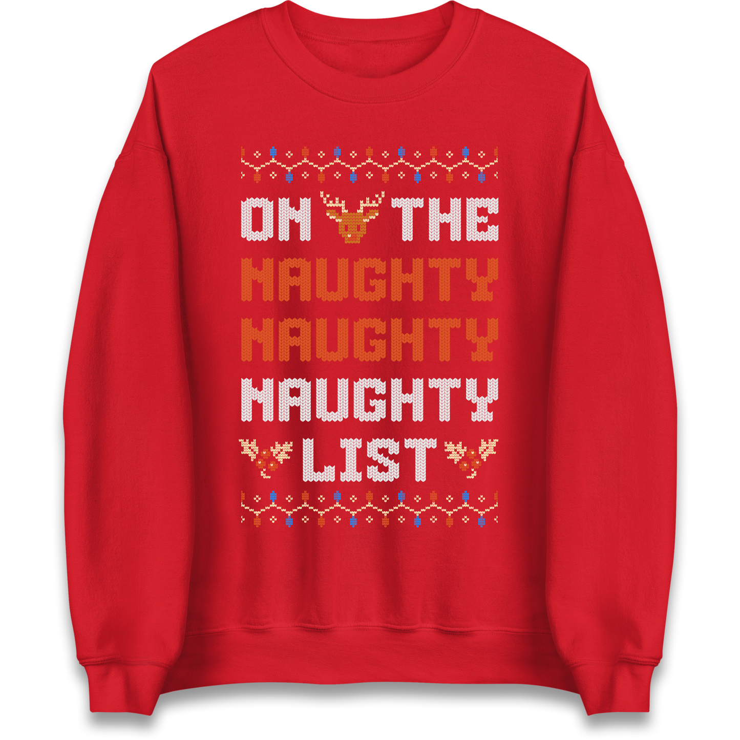 On The Naughty Naughty Naughty List Christmas Sweatshirt
