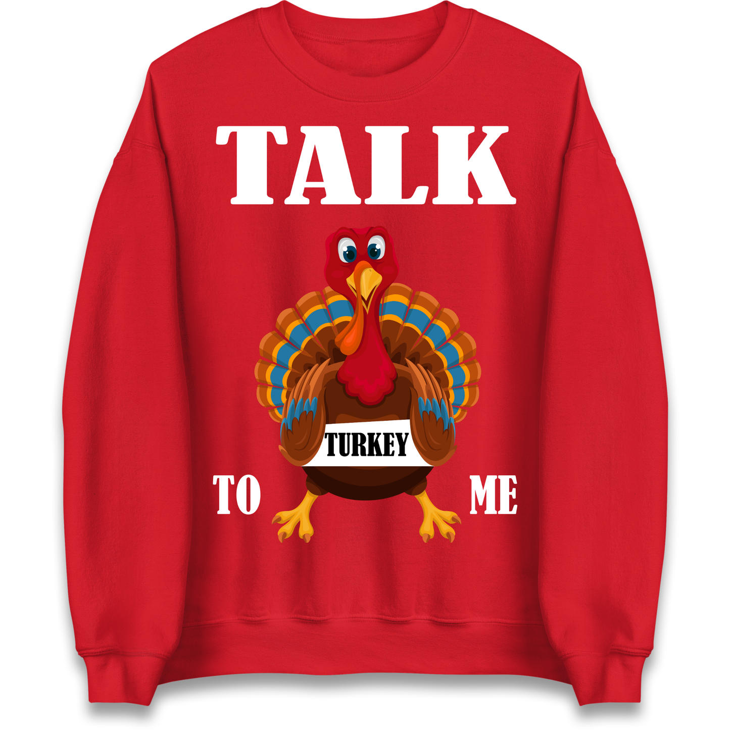 Talk Turkey To Me Christmas Sweatshirt