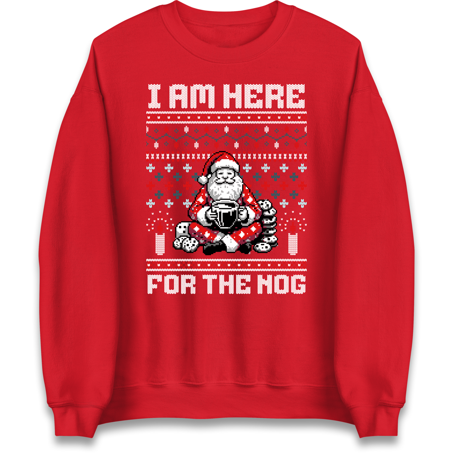 I am Here For The Nog Christmas Sweatshirt