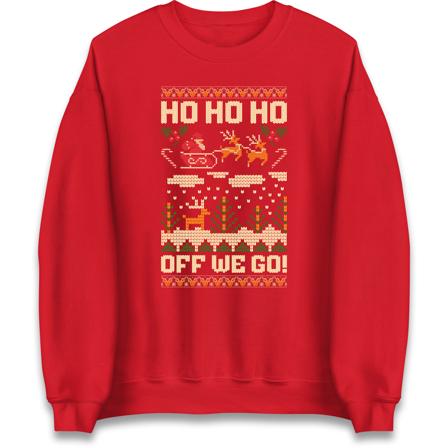 Have Yourself a HO HO HO Off we Go Christmas Sweatshirt