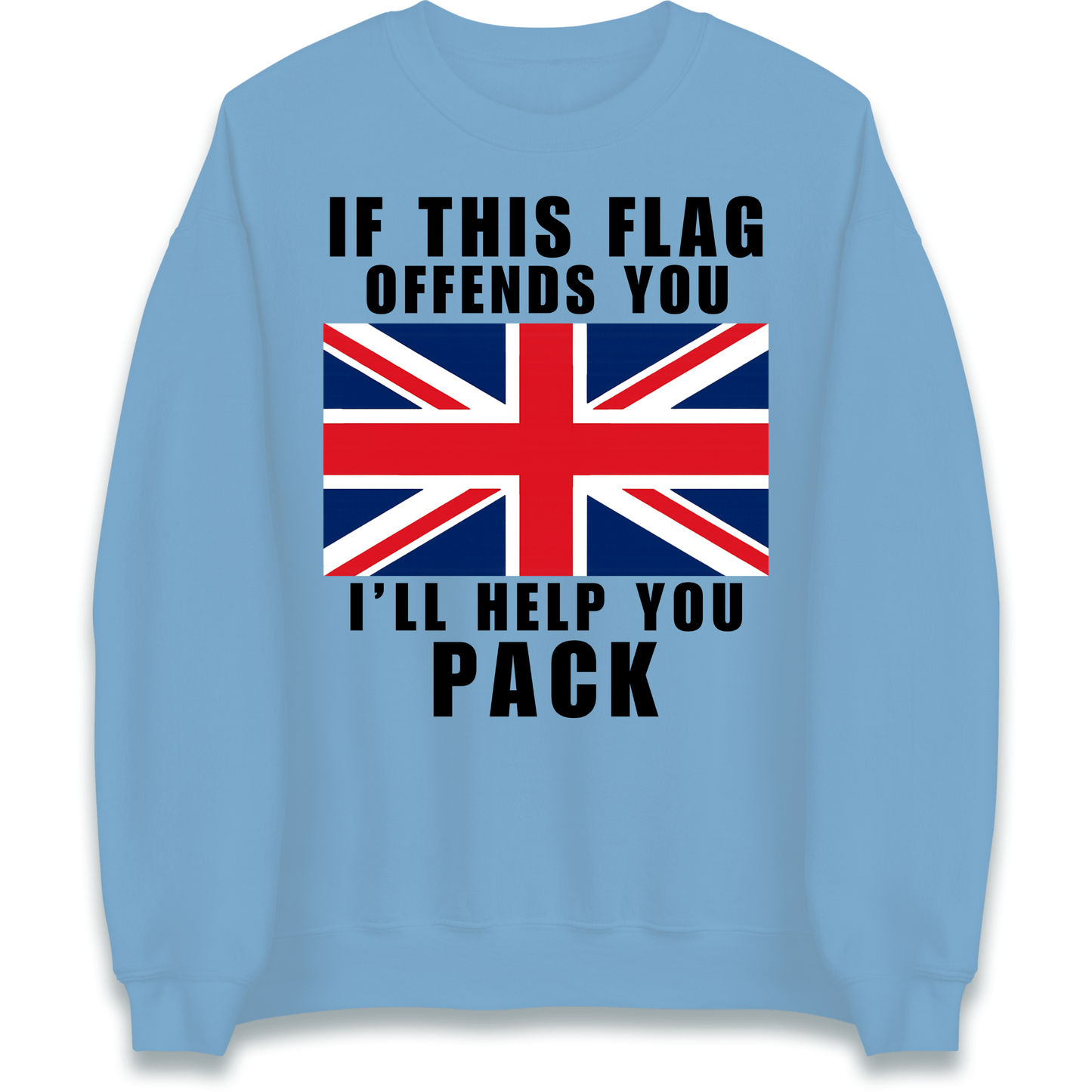 If This Flag Offends You I Will Help You Pack Sweatshirt