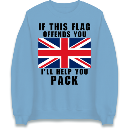If This Flag Offends You I Will Help You Pack Sweatshirt