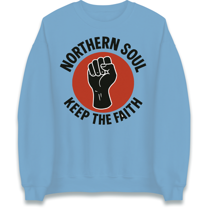 Northern Soul Keep The Faith Sweatshirt