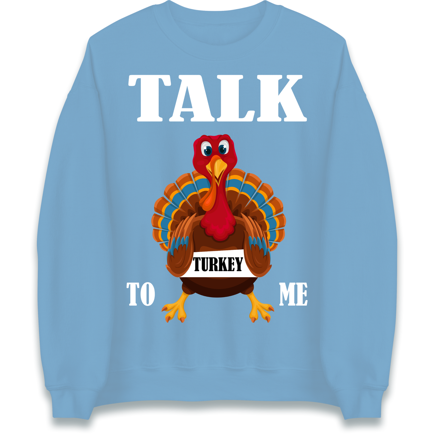 Talk Turkey To Me Christmas Sweatshirt