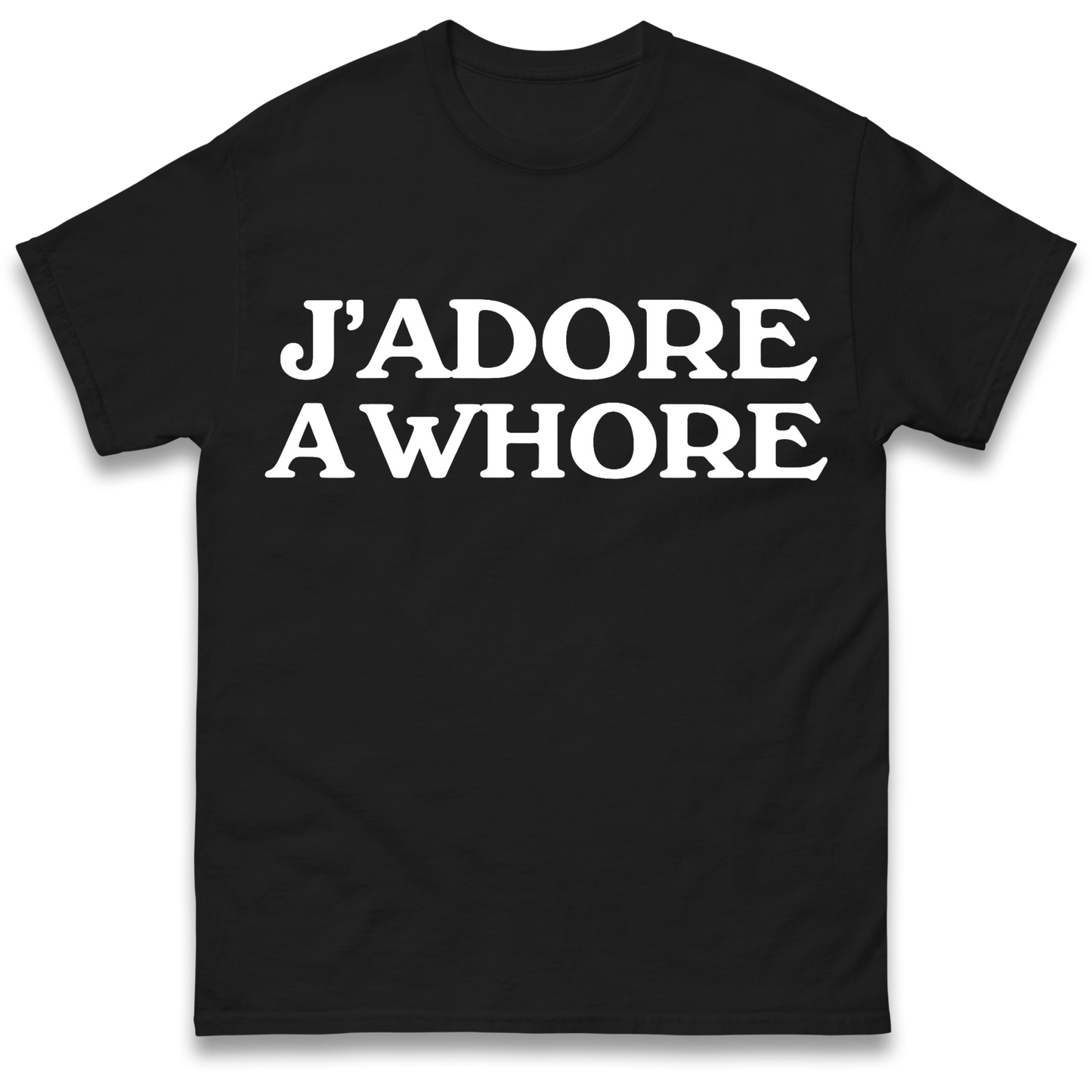 J'Adore A Whore T Shirt