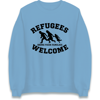 Welcome Refugees Sweatshirt