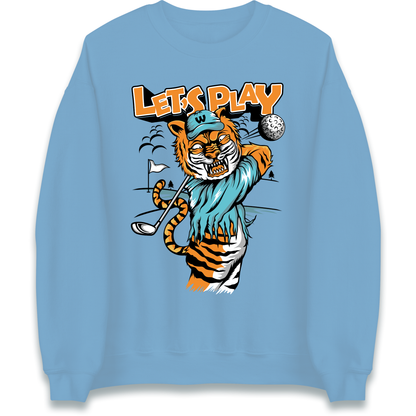 Lets Play Golf Tiger Sweatshirt