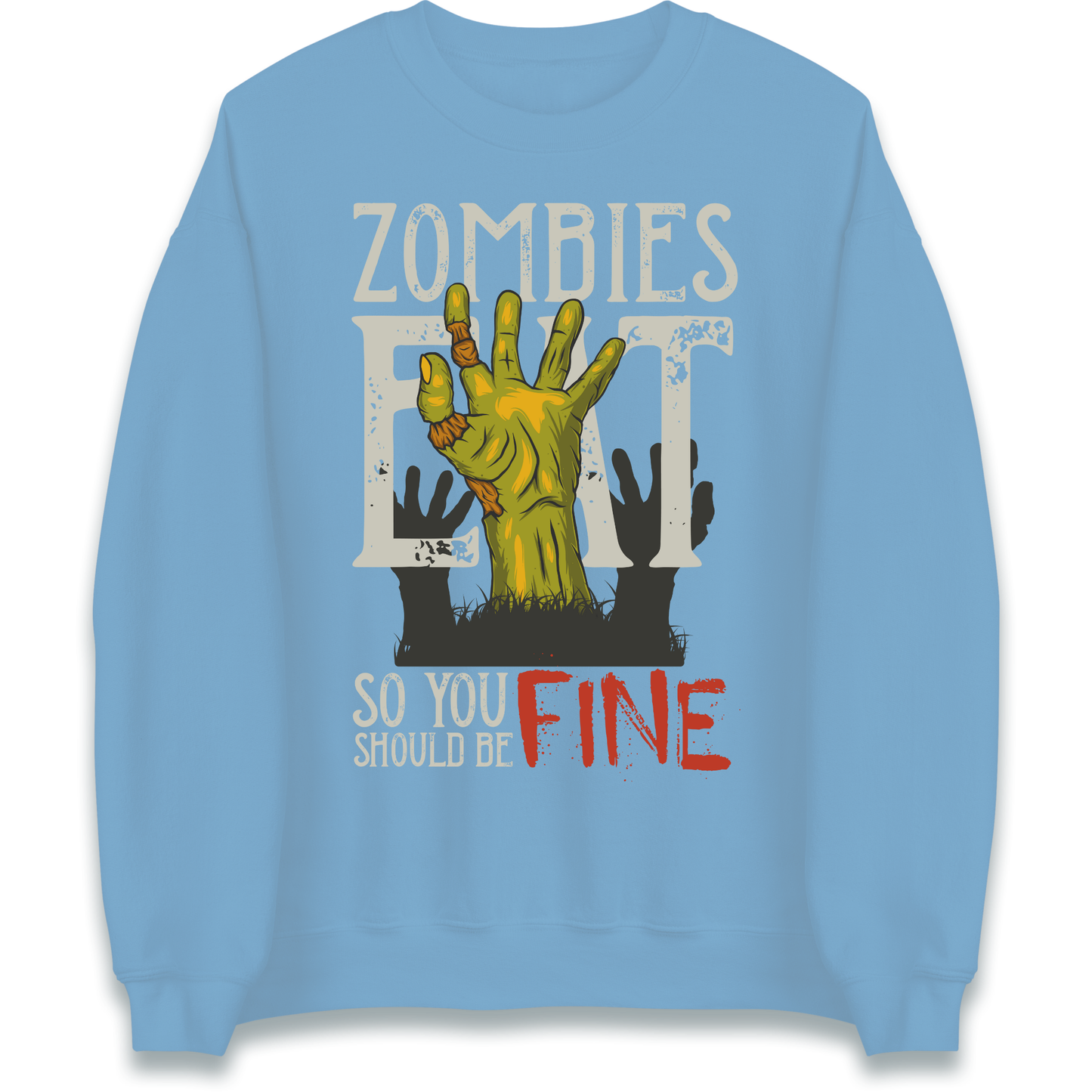Zombies Eat Sweatshirt