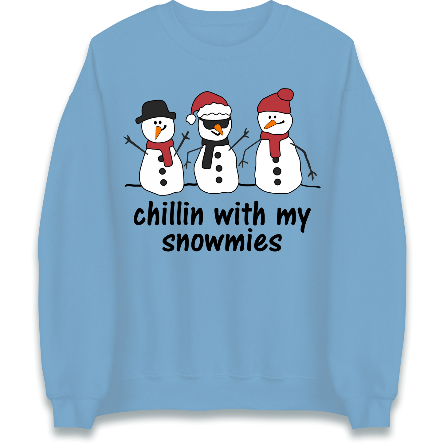 Chillin With My Snowmies Sweatshirt