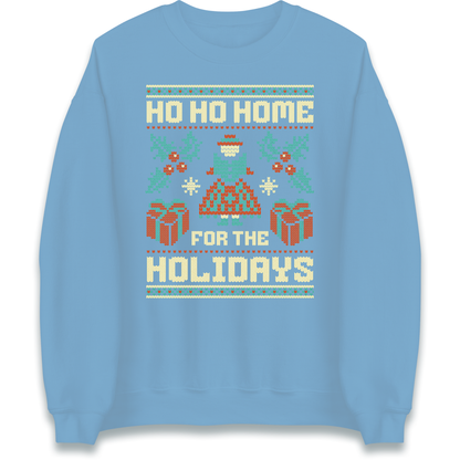 HO HO Home For the Holidays Christmas Sweatshirt