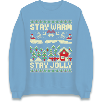 Stay Warm Stay Jolly Christmas Sweatshirt
