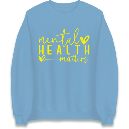 Mental Health Matters Sweatshirt