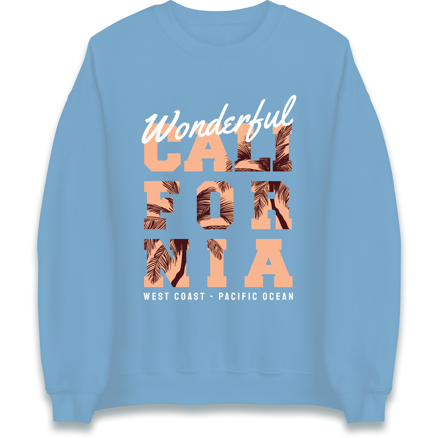 Wonderful California Sweatshirt