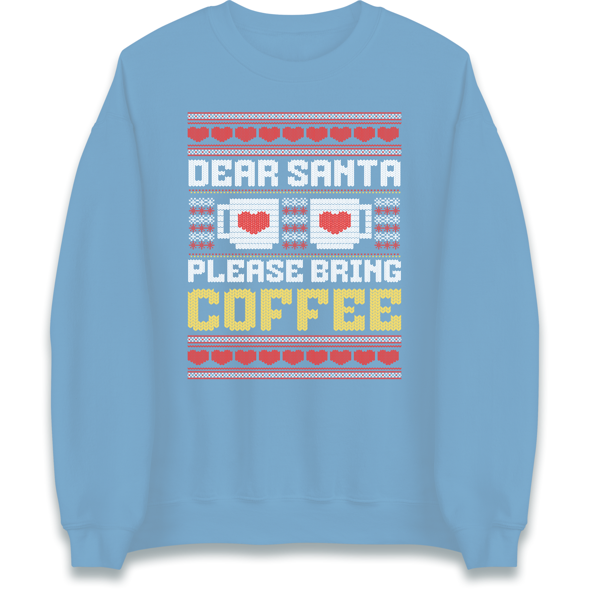 Dear Santa Please Bring Coffee Sweatshirt
