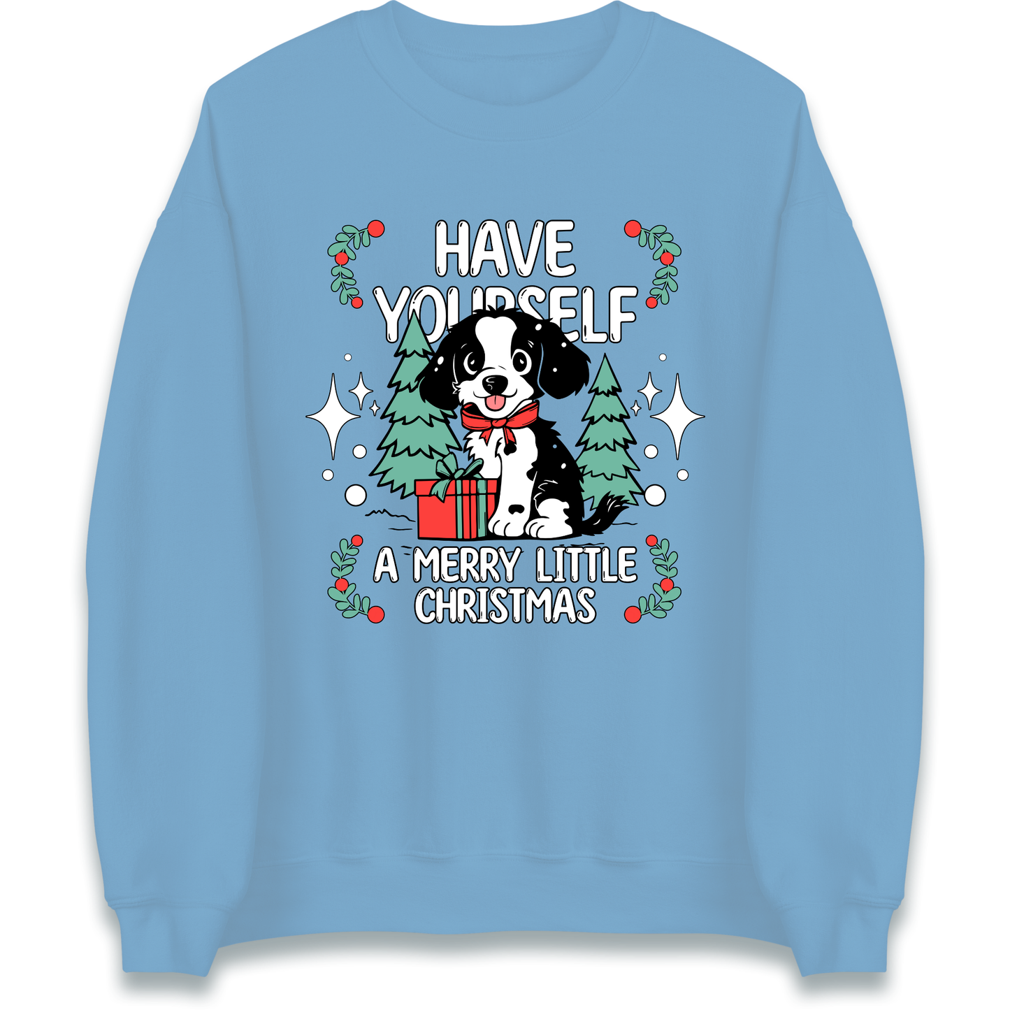 Have Yourself a Merry Little Christmas Sweatshirt