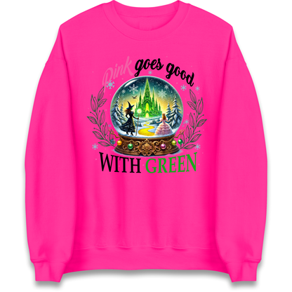 Wicked Pink Goes Good With Green Sweatshirt