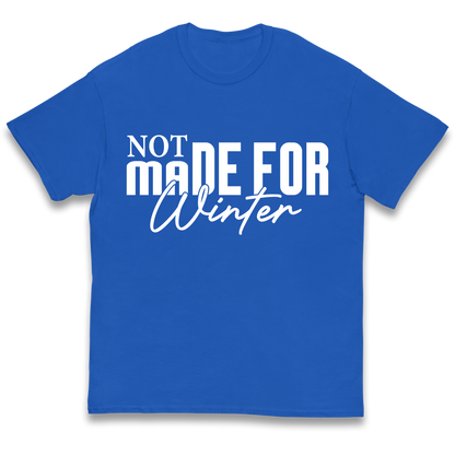 Not Made For Winter Christmas kids t shirt
