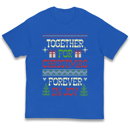Together for Christmas Forever in Joy Christmas kids t shirt