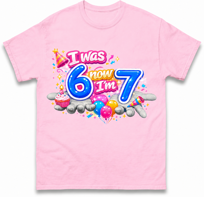 I Was 6 Now I'm 7 67 Meme Birthday Kids T Shirt