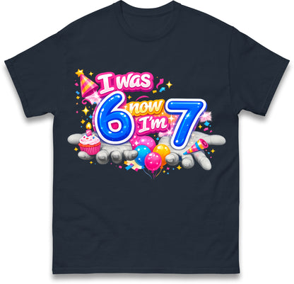 I Was 6 Now I'm 7 67 Meme Birthday Kids T Shirt