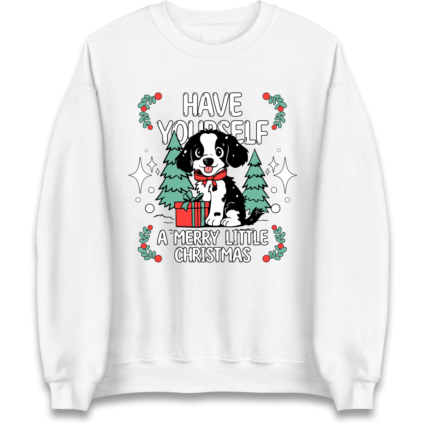 Have Yourself a Merry Little Christmas Sweatshirt