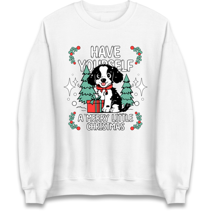 Have Yourself a Merry Little Christmas Sweatshirt