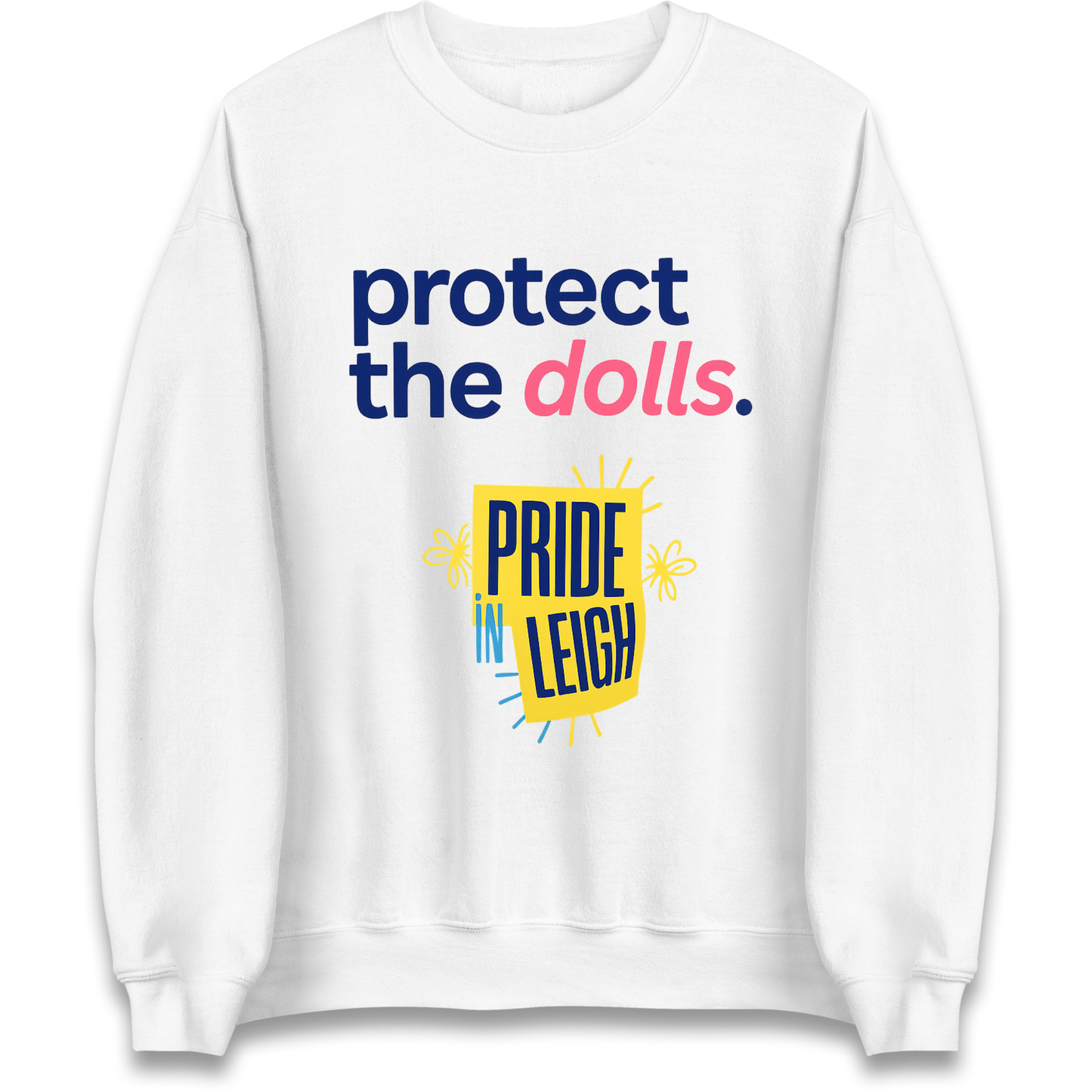 Protect The Dolls Slogan Sweatshirt