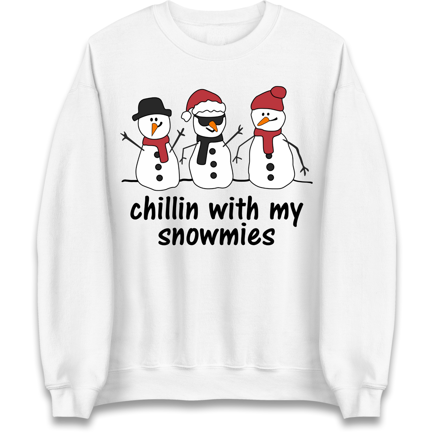 Chillin With My Snowmies Sweatshirt