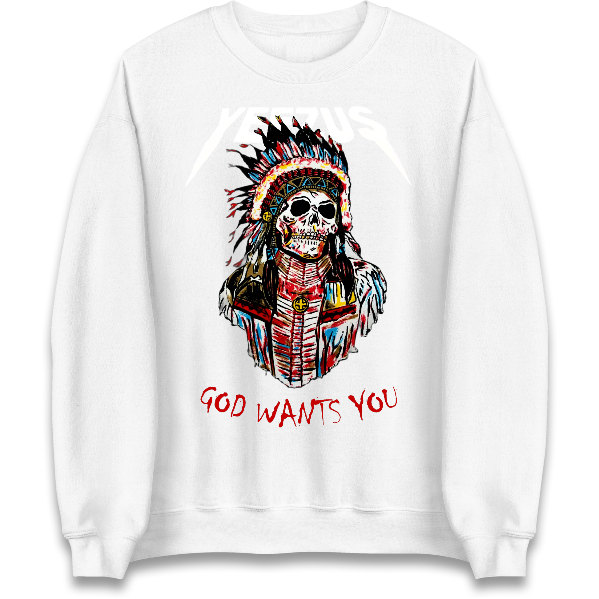 Yeezus God Wants You Sweatshirt