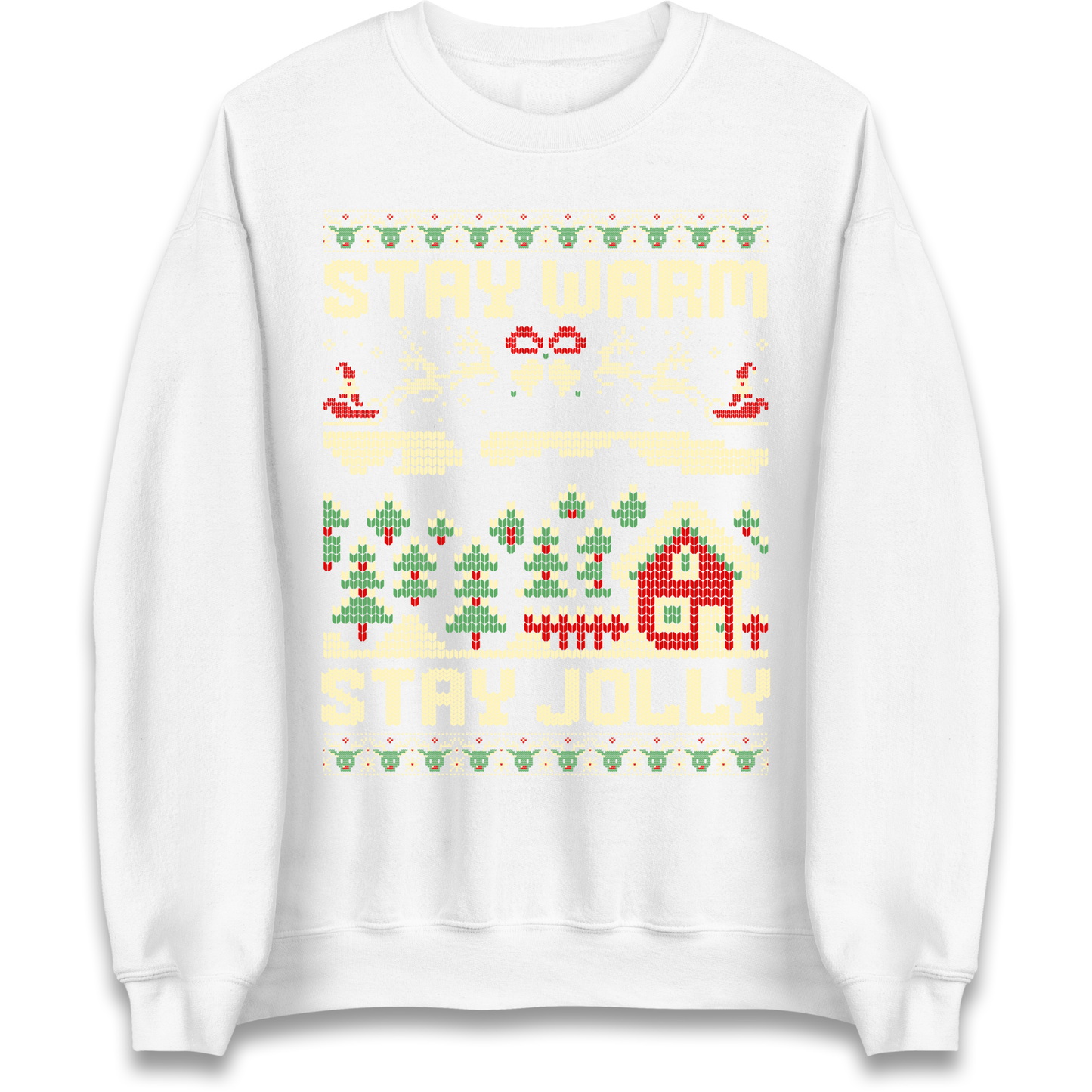 Stay Warm Stay Jolly Christmas Sweatshirt