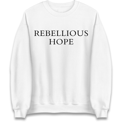 Rebellious Hope Embroidered Sweatshirt
