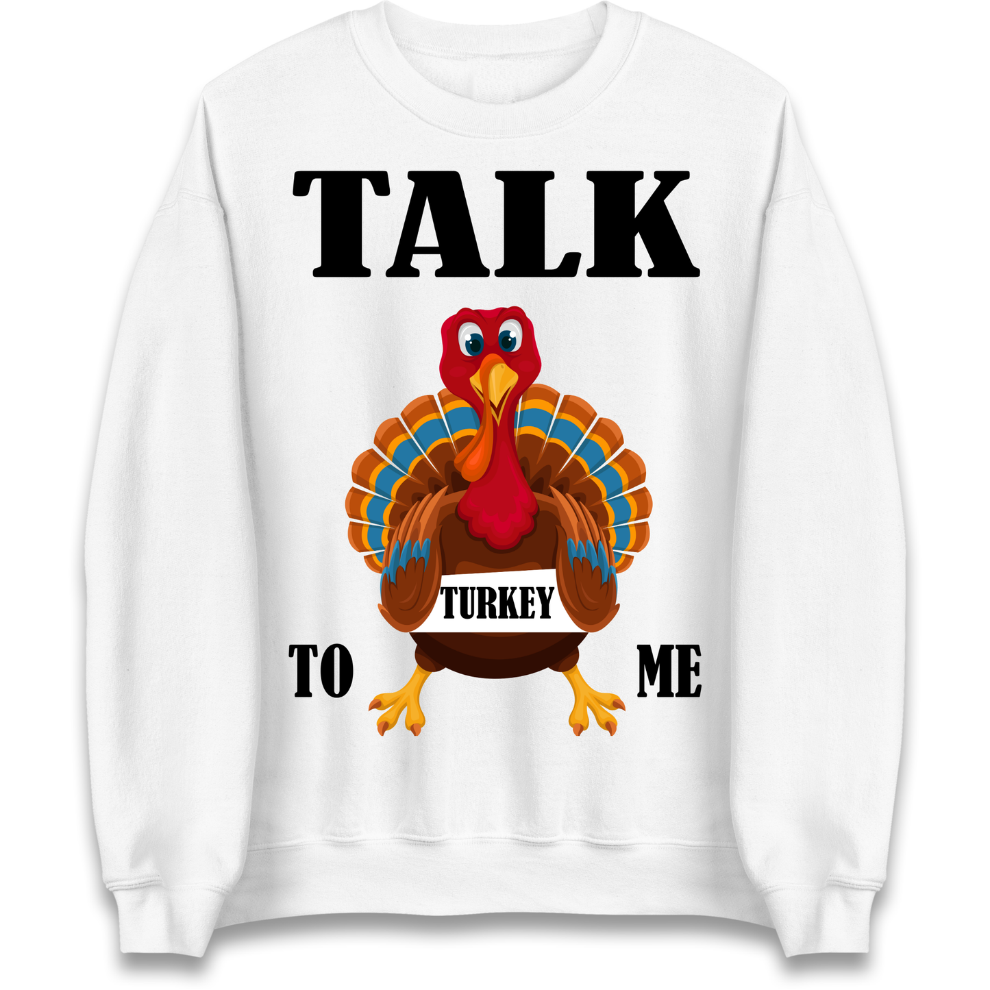 Talk Turkey To Me Christmas Sweatshirt
