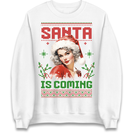Santa is Coming Christmas Sweatshirt