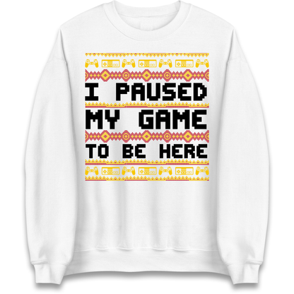 Paused My Game Sweatshirt