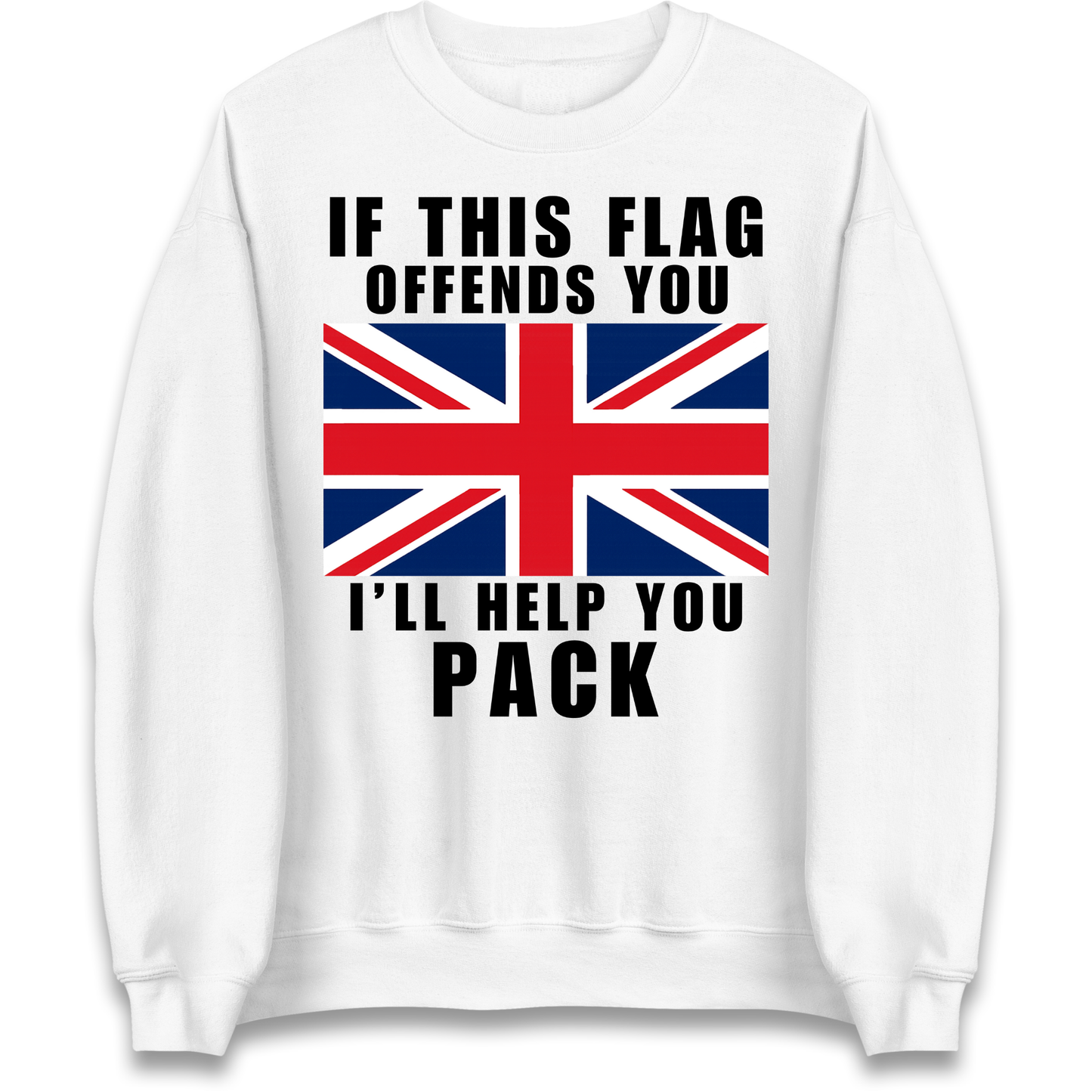 If This Flag Offends You I Will Help You Pack Sweatshirt