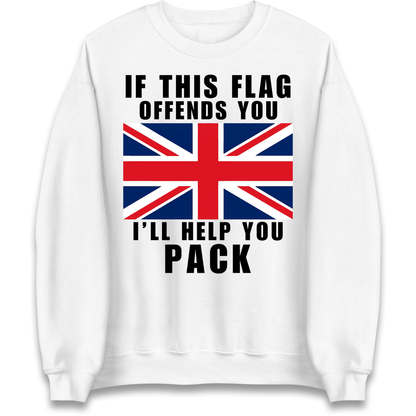 If This Flag Offends You I Will Help You Pack Sweatshirt