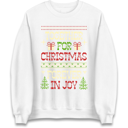 Together for Christmas Forever in Joy Christmas Sweatshirt