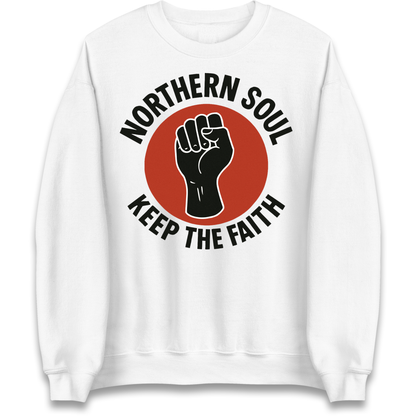 Northern Soul Keep The Faith Sweatshirt